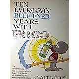 Ten Ever-Lovin' Blue Eyed Years With Pogo