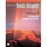 The Best of Dennis Alexander, Bk 2: A Special Collection of 6 Early Intermediate to Intermediate Favorite Piano Solos