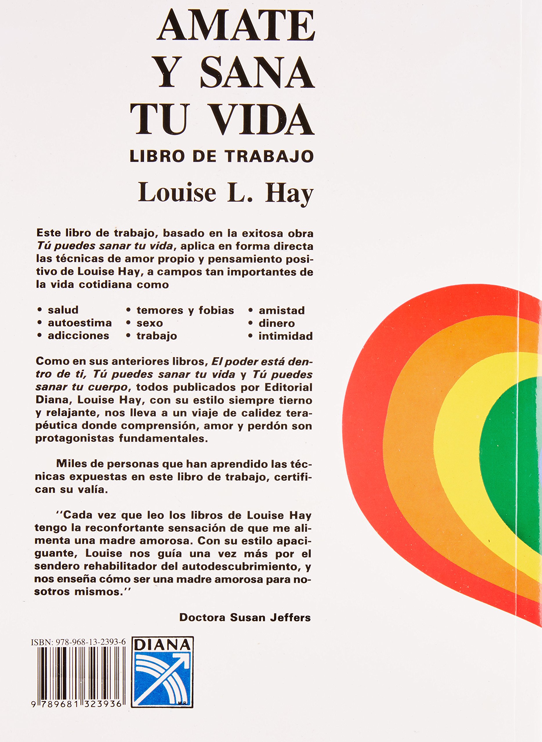 Amate Y Sana Tu Vida Libro De Trabajo Hay Louise L Amazon Com Mx Libros