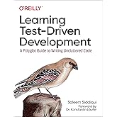 Learning Test-Driven Development: A Polyglot Guide to Writing Uncluttered Code
