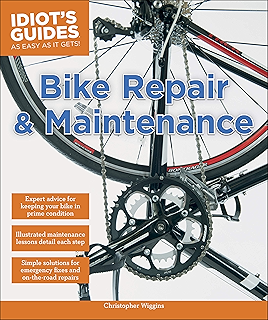 bike repair and maintenance for dummies dennis bailey