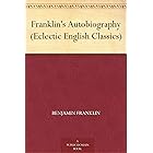 Franklin's Autobiography (Eclectic English Classics)