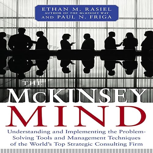 Download The McKinsey Mind: Understanding and Implementing the Problem-Solving Tools and Management Techniques of the World's Top Strategic Consulting Firm PDF