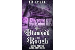 The Diamond in the Rough (Beyond the Veil Book 10)