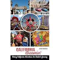 California Dreamin': Disney California Adventure: An Insider’s Journey book cover