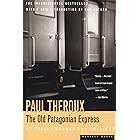 The Old Patagonian Express: By Train Through the Americas