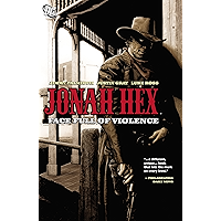 Jonah Hex (2006-2011) Vol. 1: Face Full of Violence book cover