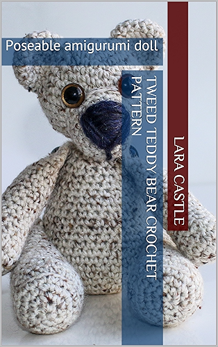 Download Tweed Teddy Bear Crochet Pattern: Poseable amigurumi doll (English Edition) PDF