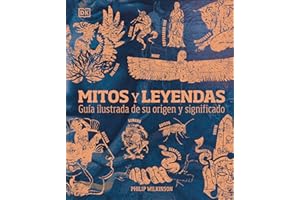 Mitos y leyendas (Myths and Legends): Guía ilustrada de su origen y significado (DK Compact Culture Guides) (Spanish Edition)