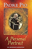Padre Pio: A Personal Portrait