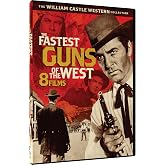 The William Castle Western Collection: The Fastest Guns of the West: 8 Films