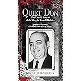The Quiet Don: The Untold Story of Mafia Kingpin Russell Bufalino
