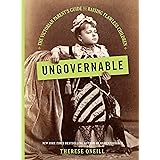 Ungovernable: The Victorian Parent's Guide to Raising Flawless Children