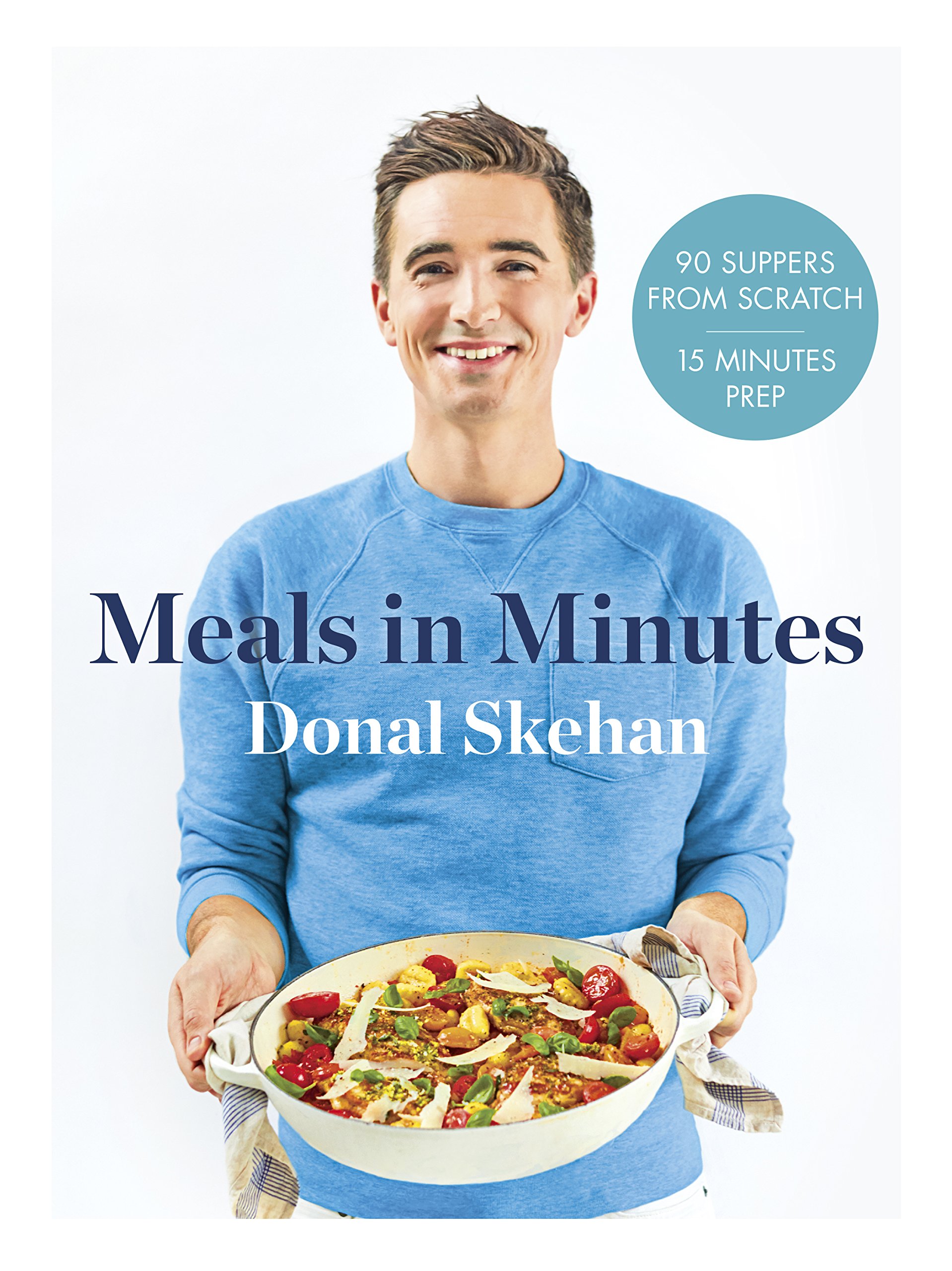 [- Donal's Meals in Minutes: 90 suppers from scratch/15 minutes prep -]