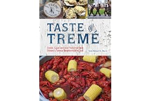 Taste of Tremé: Creole, Cajun, and Soul Food from New Orleans' Famous Neighborhood of Jazz