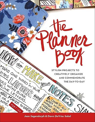 Download The Planner Book: Stylish Projects to Creatively Organize and Commemorate the Day to Day PDF