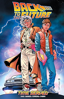 Amazon Com Back To The Future Vol 1 Untold Tales And Alternate Timelines Ebook Gale Bob Barber John Burnham Erik Schoonover Brent Schoening Dan Ferreira Marcelo Madden Chris Howell Corin Robinson Alan Kindle