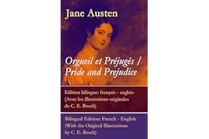 Orgueil et Préjugés / Pride and Prejudice - Edition bilingue: français - anglais (Avec les illustrations originales de C. E. 
