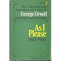 The Collected Essays, Journalism And Letters Of George