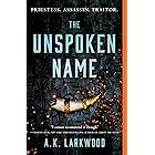 The Unspoken Name (The Serpent Gates Book 1)