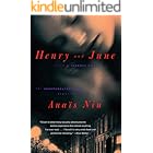Henry and June: From "A Journal of Love," The Unexpurgated Diary (1931–1932) of Anaïs Nin