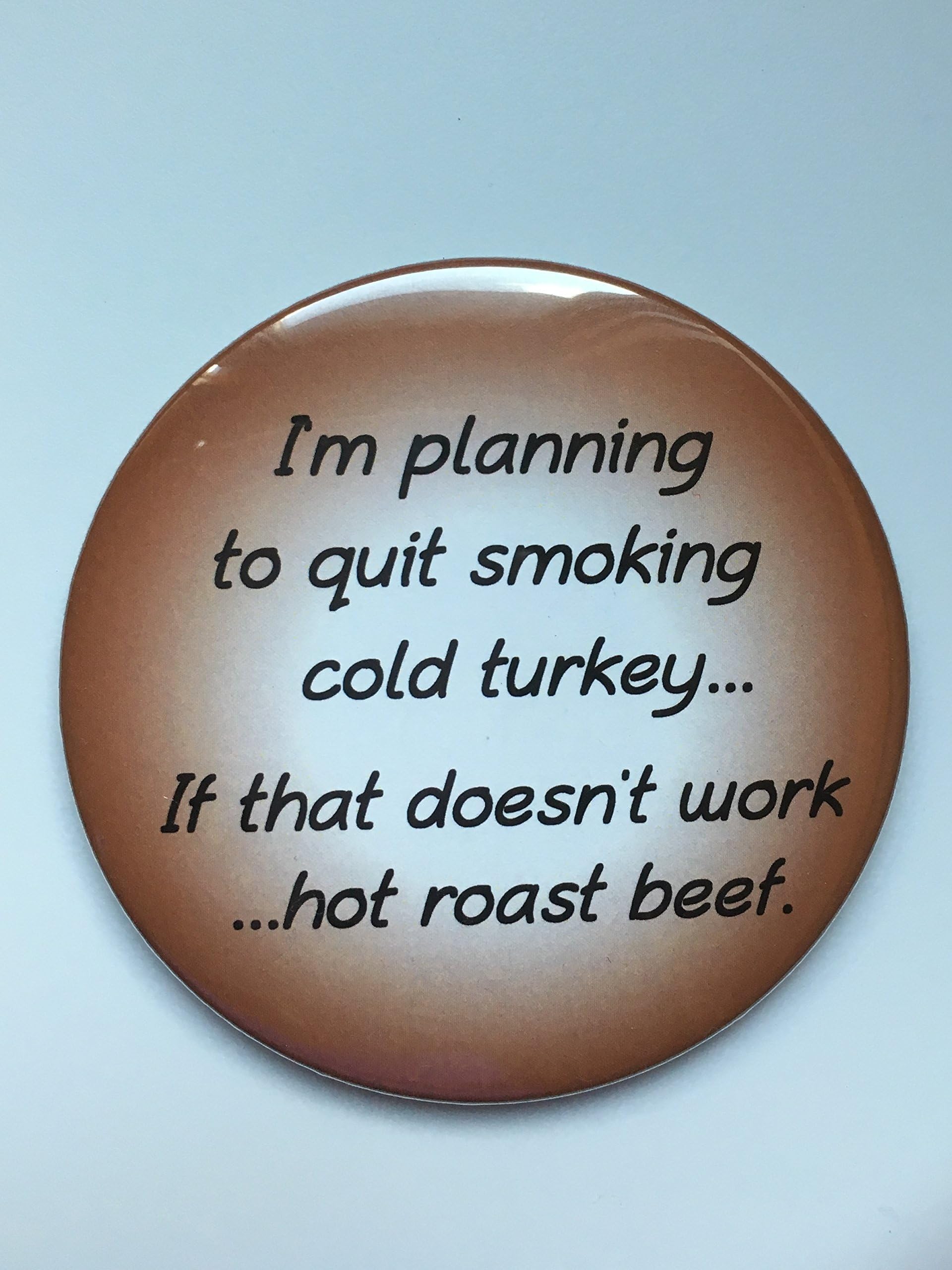 Humorous Quit Smoking Cold Turkey 3" Magnet
