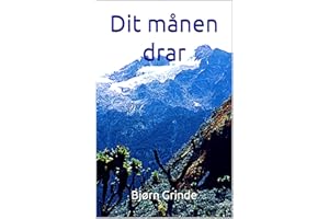 Dit månen drar (Novels in Norwegian by Bjørn Grinde Book 1) (Norwegian Bokmal Edition)