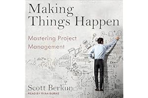 Making Things Happen: Mastering Project Management