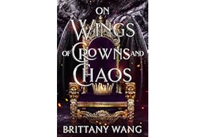On Wings of Crowns and Chaos: A YA Epic Fae Fantasy (The Faylan Trials Book 2)