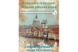 Parliamo Italiano! Italian Phrase Book: A Simple Traveler's Guide to Italian