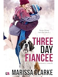 Three Day Fiancee (A Romantic Comedy) (Animal Attraction)