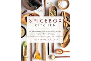Spicebox Kitchen: Eat Well and Be Healthy with Globally Inspired, Vegetable-Forward Recipes