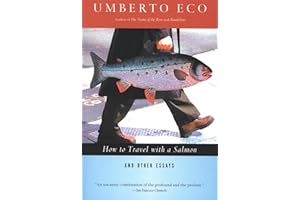 How to Travel with a Salmon: And Other Essays (A Harvest Book)