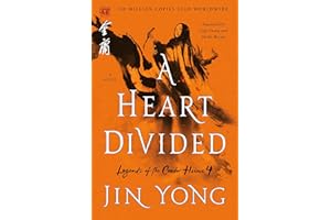 A Heart Divided: The Definitive Edition (Legends of the Condor Heroes Book 4)