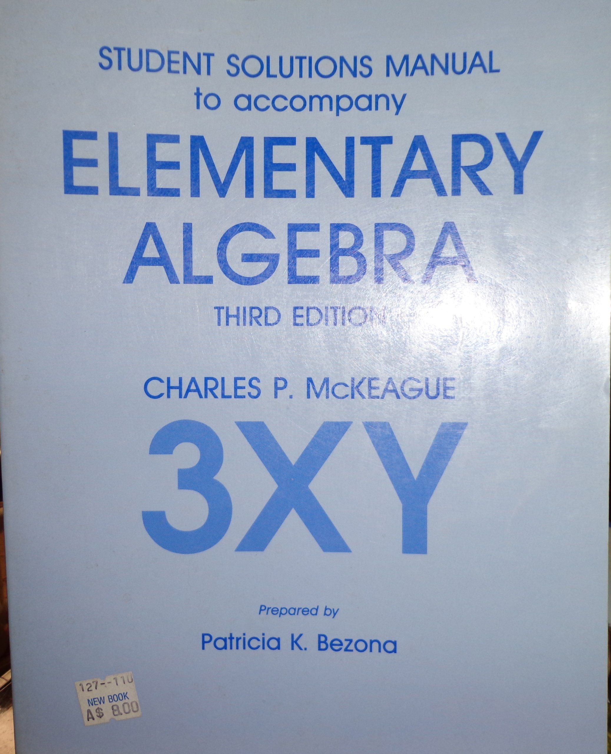 Student Solutions Manual to Accompany Elementary Algebra, Third Edition  Paperback – 1987