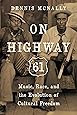 On Highway 61: Music, Race, and the Evolution of Cultural Freedom