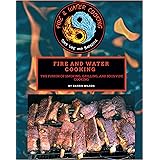 Fire and Water Cooking: The Fusion of Smoking, Grilling, and Sous Vide Cooking