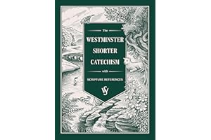The Westminster Shorter Catechism