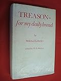 Treason for My Daily Bread