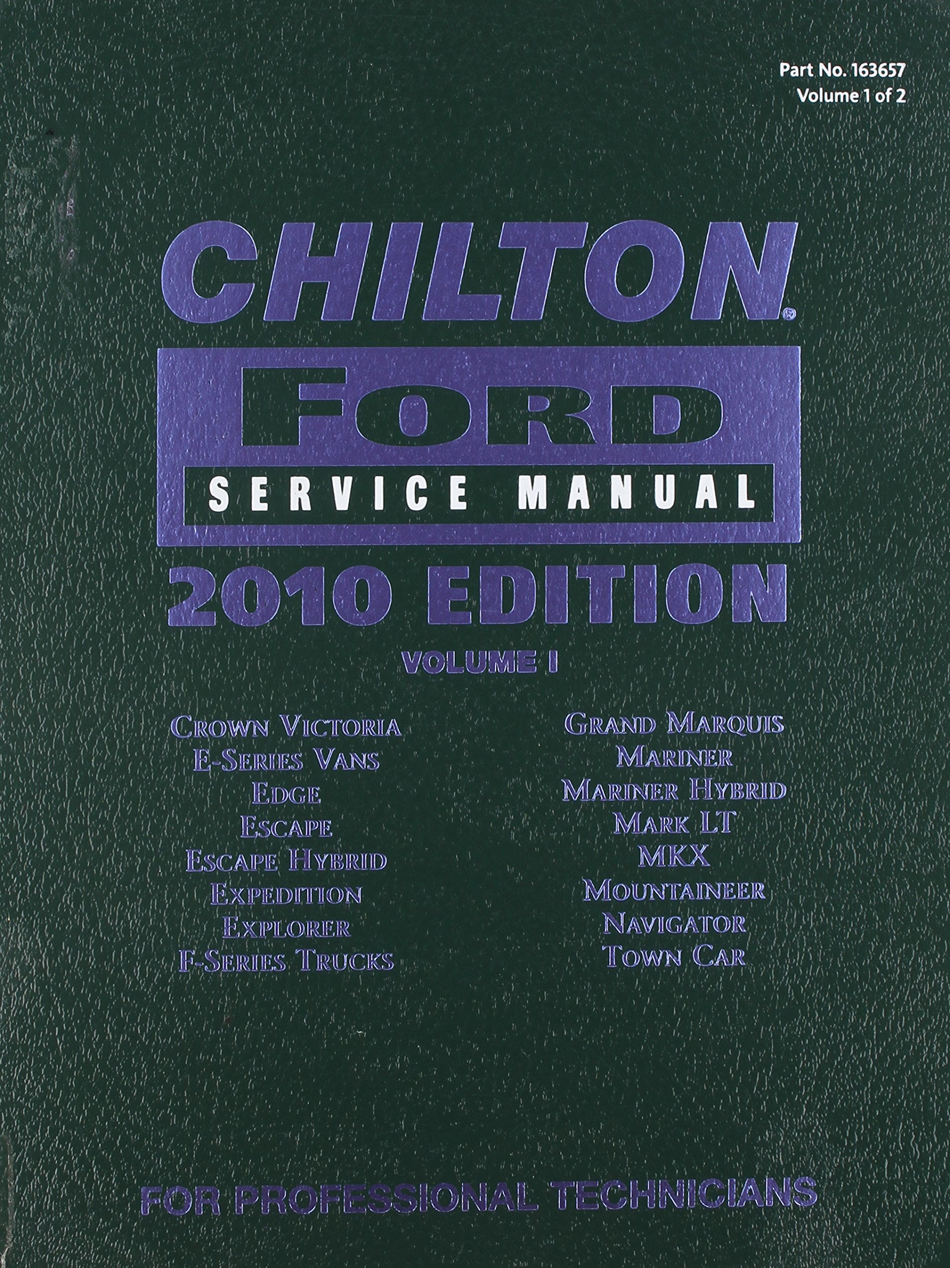 Chilton Ford Service Manual 2010 Ed. Vol 1 163657 2008-10 Models Crown  Victoria, E-series vans, Edge, Escape, Escape hybrid, Expediton, Explorer,  ...