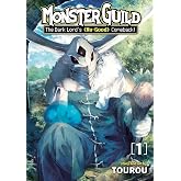 Monster Guild: The Dark Lord's (No-Good) Comeback! Vol. 1