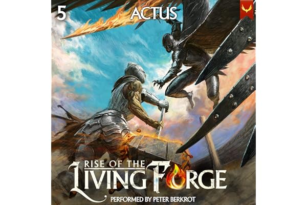 Rise of the Living Forge 5: A LitRPG Adventure