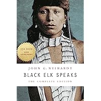 Black Elk Speaks: The Complete Edition