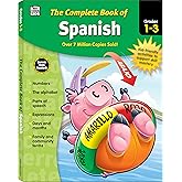 The Complete Book of Spanish Workbook, 1st, 2nd, and 3rd Grade Workbook, Alphabet, Numbers, Parts of Speech. Sight Words, and More Language Learning Activities