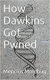 How Dawkins Got Pwned