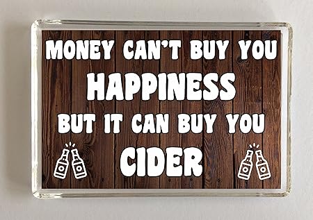 Clare 's Cosmetics Nicht kaufen Kann Sie Glück aber es kaufen können Sie Cider, Neuheit Kühlschrankmagnet, Ideal Geschenk/Ges