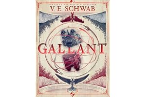 Gallant: A Gothic Fantasy Novel of Unsettling Secrets, Unlikely Allegiances, and Demons Behind Closed Doors
