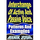 Interchange of Active and Passive Voice: Patterns and Examples (English Daily Use Book 12)