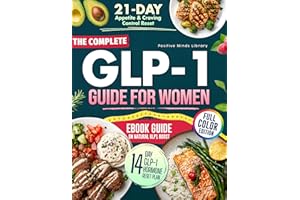 The Complete GLP-1 Guide for Women: Menopause Relief, Hormones, Balance Blood Sugar, Improve Health, Sustainable Weight Loss,