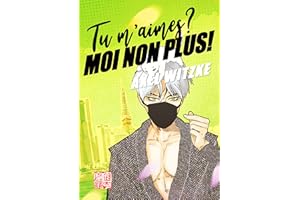 Tu m'aimes? Moi non plus!: 1er chapitre Manga (French Edition)